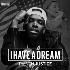 I Have a Dream - EP by Rayven Justice album reviews, ratings, credits