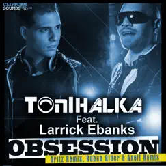Obsession (feat. Larrick Ebanks) [Ruben Rider, Axell Remix] Song Lyrics