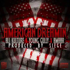 American Dreamin (feat. Young Gully & Amaar) - Single by Ali Kulture album reviews, ratings, credits