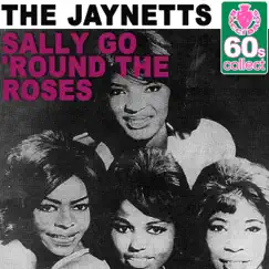 Sally Go 'Round the Roses (Remastered) - Single by The Jaynetts album reviews, ratings, credits