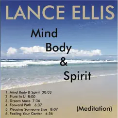 Mind Body & Spirit by Lance Ellis album reviews, ratings, credits