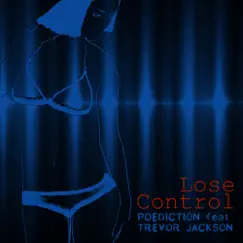 Lose Control (feat. Trevor Jackson) [Extended Version] Song Lyrics