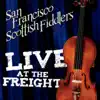 San Francisco Scottish Fiddlers Live At the Freight album lyrics, reviews, download