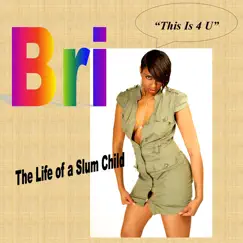 The Life of a Slum Child - Single by Bri album reviews, ratings, credits