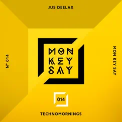 Technomornings - Single by Jus Deelax album reviews, ratings, credits