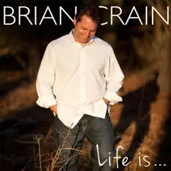 Life Is... by Brian Crain album reviews, ratings, credits