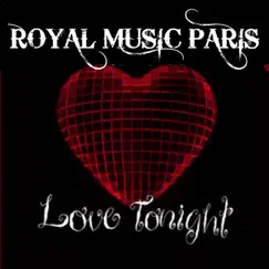 Love Tonight - EP by Royal Music Paris album reviews, ratings, credits