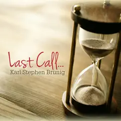Last Call - Single by Karl Stephen Brunig album reviews, ratings, credits