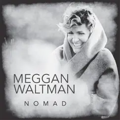 Nomad by Meggan Waltman album reviews, ratings, credits