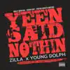 Yeen Said Nothin (feat. Young Dolph) - Single album lyrics, reviews, download