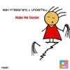 Make Me Harder - Single album lyrics, reviews, download