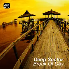 Break of Day - Single by Deep Sector album reviews, ratings, credits