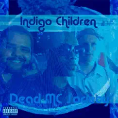 Indigo Children by Dead MC Society album reviews, ratings, credits