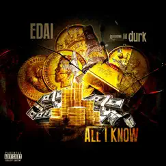 All I Know (feat. Lil Durk) - Single by Edai album reviews, ratings, credits