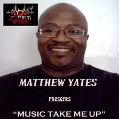Music Take Me Up - Single by Matthew Yates album reviews, ratings, credits