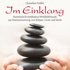 IM EINKLANG: Meditative Wohlfühlmusik by Dorothée Fröller album reviews, ratings, credits