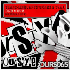 One More (Tranz-Linquants vs. Onex & Trax) - Single by Tranz-Linquants & Onex & Trax album reviews, ratings, credits