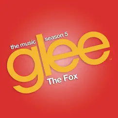 The Fox (Glee Cast Version) [feat. Adam Lambert] Song Lyrics