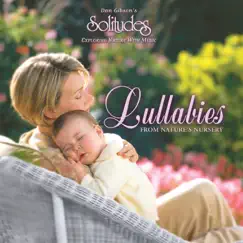 Lullabies: From Nature's Nursery by Dan Gibson's Solitudes album reviews, ratings, credits