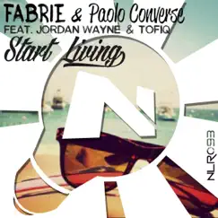 Start Living (feat. Jordan Wayne & Tofiq) - Single by Fabrie & Paolo Converse album reviews, ratings, credits