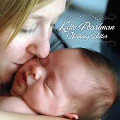 Nothing Better - Single by Katie Pearlman album reviews, ratings, credits