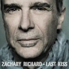 Last Kiss by Zachary Richard album reviews, ratings, credits