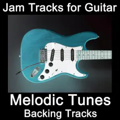 Jam Tracks for Guitar: Melodic Tunes (Backing Tracks) by Guitarteamnl Jam Track Team album reviews, ratings, credits