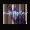 What They Know (W.T.K.) - Single album lyrics, reviews, download