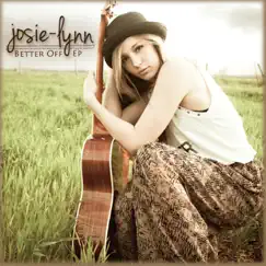 Better Off EP by Josie-Lynn album reviews, ratings, credits