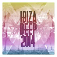 Ibiza Deep 2014 by Various Artists album reviews, ratings, credits