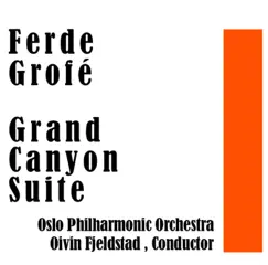 Grand Canyon Suite by Oslo Philharmonic Orchestra & Oivin Fjeldstad album reviews, ratings, credits