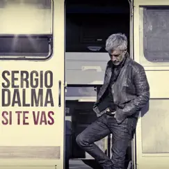 Si te vas - Single by Sergio Dalma album reviews, ratings, credits