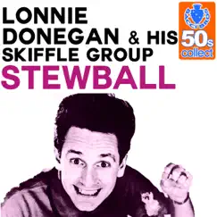 Stewball (Remastered) - Single by Lonnie Donegan & His Skiffle Group album reviews, ratings, credits