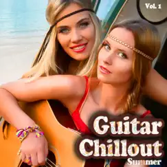 Guitar Chillout Summer, Vol. 1 (Smooth Ibiza Balearic Beach Chillout Lounge for Perfect Relaxation) by Various Artists album reviews, ratings, credits