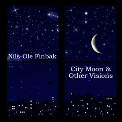 City Moon & Other Visions (Special Version) by Nils-Ole Finbak album reviews, ratings, credits