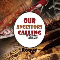 Our Ancestors Are Calling (Main Mix) Song Lyrics