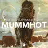 Mummhot - Single album lyrics, reviews, download