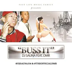 Buss It (feat. DMR) - Single by DJ Sauna album reviews, ratings, credits