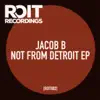 Not From Detroit EP album lyrics, reviews, download