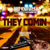 They Comin (Shots Fired) (feat. Chippass & Nikatine Da King) - Single album lyrics, reviews, download