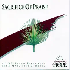 Sacrifice of Praise (Live) by Songs of Hope album reviews, ratings, credits