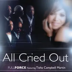 All Cried Out (feat. Tisha Campbell Martin) - Single by Full Force album reviews, ratings, credits