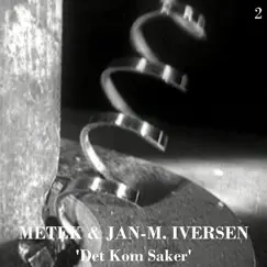 Det kom saker by Jan-M. Iversen & Metek album reviews, ratings, credits