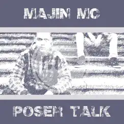 Poser Talk - Single by Majin Mc album reviews, ratings, credits