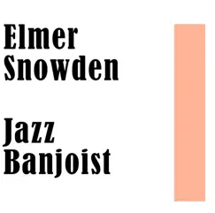 Jazz Banjoist by Elmer Snowden album reviews, ratings, credits
