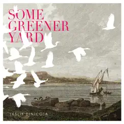 Some Greener Yard - EP by Leslie DiNicola album reviews, ratings, credits