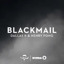 Blackmail - Single by DallasK & Henry Fong album reviews, ratings, credits