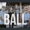 Wrecking Ball (Rock Version) song lyrics