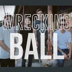 Wrecking Ball (Rock Version) Song Lyrics