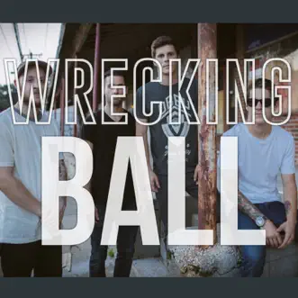 Wrecking Ball (Rock Version) - Single by Our Last Night album download